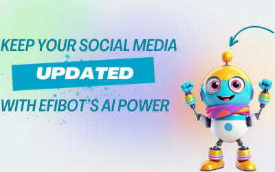 Keep your social media updated with Efibot’s AI power